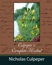 Culpeper's Complete Herbal - Nicholas Culpeper - Culpeper Nicholas Culpeper, Nicholas Culpeper