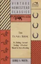 The Family Horse - Its Stabling, Care and Feeding - A Practical Manual for Horse Breeding - George A. Martin