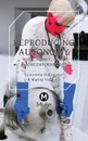 Reproducing Autonomy. Work, Money, Crisis and Contemporary Art - Kerstin Stakemeier, Marina Vishmidt