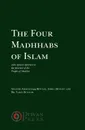 The Four Madhhabs of Islam - Abdalhaqq Bewley, Aisha Bewley, Yasin Dutton