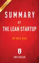 Summary of The Lean Startup. by Eric Ries . Includes Analysis - Instaread Summaries
