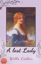 A Lost Lady - Willa Cather