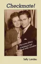 Checkmate! The Love Story of Mikhail Tal and Sally Landau - Sally Landau