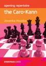 Opening Repertoire. The Caro-Kann - Jovanka Houska