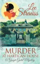 Murder at Hartigan House. a cozy historical mystery - Lee Strauss