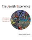 The Jewish Experience. An Introduction to Jewish History and Jewish Life - Steven Leonard Jacobs