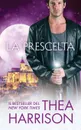 La Prescelta - Thea Harrison