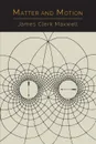 Matter and Motion - James Clerk Maxwell