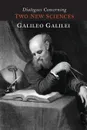 Dialogues Concerning Two New Sciences - Galileo Galilei, Henry Crew