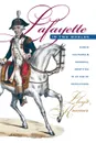 Lafayette in Two Worlds. Public Cultures and Personal Identities in an Age of Revolutions - Lloyd S. Kramer