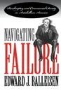 Navigating Failure - Edward J. Balleisen, E. J. Balleisen
