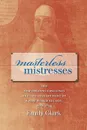 Masterless Mistresses - Emily Clark