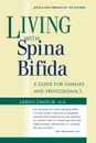 Living with Spina Bifida. A Guide for Families and Professionals - Adrian Sandler