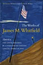 The Works of James M. Whitfield - Robert S. Levine