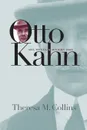 Otto Kahn - Theresa M. Collins