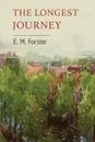 The Longest Journey - E. M. Forster