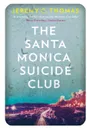 The Santa Monica Suicide Club - Jeremy C. Thomas