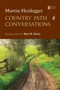 Country Path Conversations - Martin Heidegger, Bret W Davis