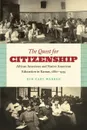 The Quest for Citizenship. African American and Native American Education in Kansas, 1880-1935 - Kim Cary Warren