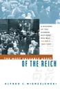 The Most Valuable Asset of the Reich. A History of the German National Railway  Volume 2, 1933-1945 - Alfred C. Mierzejewski