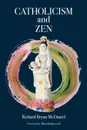 Catholicism and Zen - Richard Bryan McDaniel