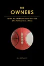 The OWNERS - All NBA, NFL & MLB Team Owners Since 1920. (Who Paid How Much & When) - Bill Beermann