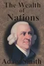 The Wealth of Nations - Adam Smith