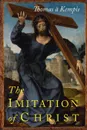 The Imitation of Christ - Thomas  à Kempis, Aloysius Croft, Harold Bolton