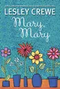 Mary, Mary - Lesley Crewe