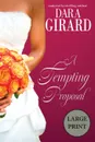 A Tempting Proposal - Dara Girard