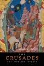 The Crusades. The World's Debate - Hilaire Belloc