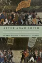 After Adam Smith. A Century of Transformation in Politics and Political Economy - Murray Milgate, Shannon C. Stimson