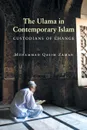 The Ulama in Contemporary Islam. Custodians of Change - Muhammad Qasim Zaman