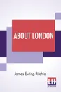 About London - James Ewing Ritchie