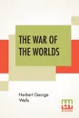 The War Of The Worlds - Herbert George Wells