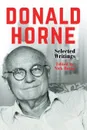 Donald Horne. Selected Writings - Donald Horne