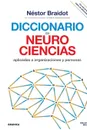 Diccionario de neurociencias aplicadas al desarrollo de organizaciones y personas - Néstor Braidot