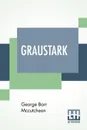 Graustark - George Barr Mccutcheon