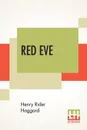 Red Eve - Henry Rider Haggard