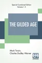 The Gilded Age (Complete). A Tale Of Today - Mark Twain (Samuel Langhorne Clemens), Charles Dudley Warner