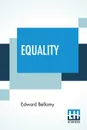 Equality - Edward Bellamy