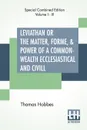 Leviathan Or The Matter, Forme, & Power Of A Common-Wealth Ecclesiastical And Civill (Complete) - Hobbes Thomas