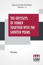 The Odysseys Of Homer Together With The Shorter Poems (Complete). Translated According To The Greek By George Chapman - Homer, George Chapman