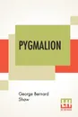 Pygmalion - George Bernard Shaw