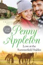 Love At The Summerfield Stables Large Print Edition. A Summerfield Village Sweet Romance - Penny Appleton