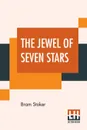 The Jewel Of Seven Stars - Bram Stoker