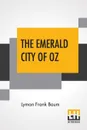 The Emerald City Of Oz - Lyman Frank Baum