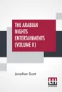 The Arabian Nights Entertainments (Volume II). The 