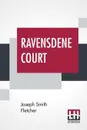 Ravensdene Court - Joseph Smith Fletcher