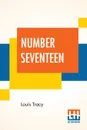 Number Seventeen - Louis Tracy